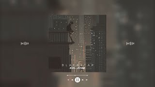 avril lavigne - black star (slowed &amp; reverb)