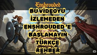 ENSHROUDED REHBER | BAŞLANGIÇ İÇİN YAPILMASI GEREKENLER | SİLAH FARMI | 25 SEVİY