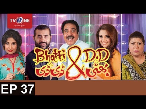 Bhatti Aur DD | Episode 37 | 15th May 2016 | Full HD | Sitcom | TV One | 2016