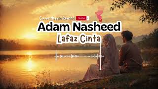 Download lagu Lafaz Cinta – Adam Nasheed Medan | Nasyid Rewind Cover mp3