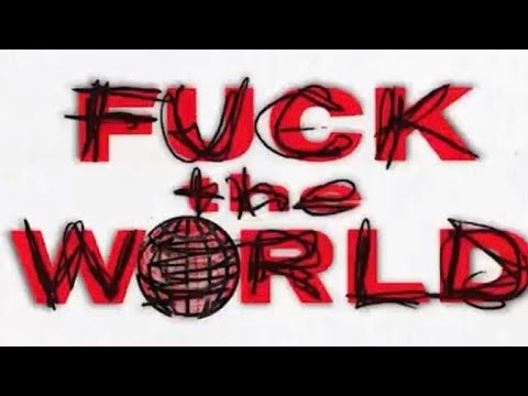 Sar Chouk Yope - Fuck The World