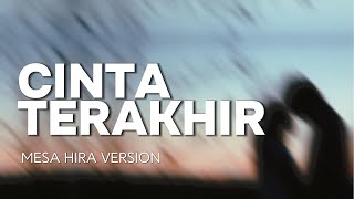 Download lagu [HQ] KARAOKE CINTA TERAKHIR - ARI LASSO [VERSI MESA HIRA] mp3