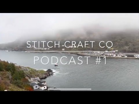 Stitch Craft Podcast #1