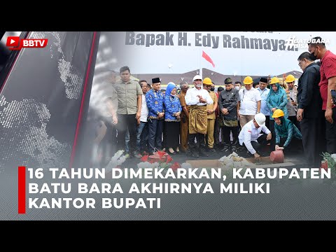 16 TAHUN DIMEKARKAN, KABUPATEN BATU BARA AKHIRNYA MILIKI KANTOR BUPATI