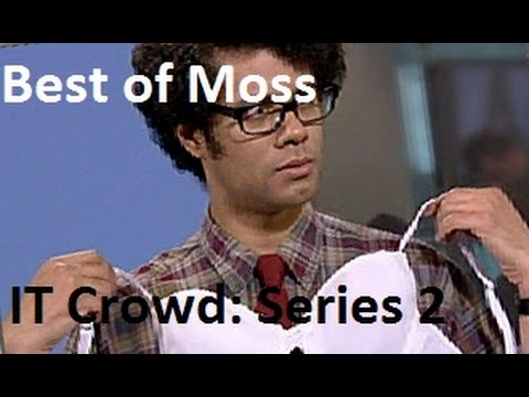 Best of Moss. IT Crowd Series 2
