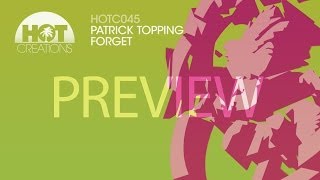 'Forget' - Patrick Topping (Preview)