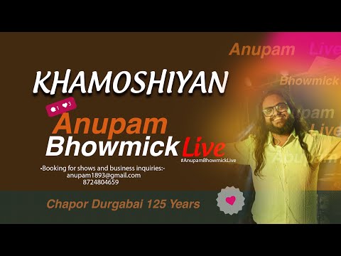 Anupam Bhowmick Khamoshiyan...