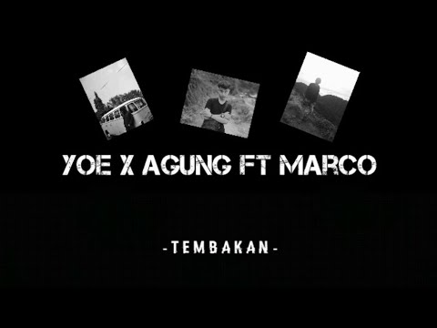 Yoe X Agung Ft MARCO - TEMBAKAN (Official Audio)