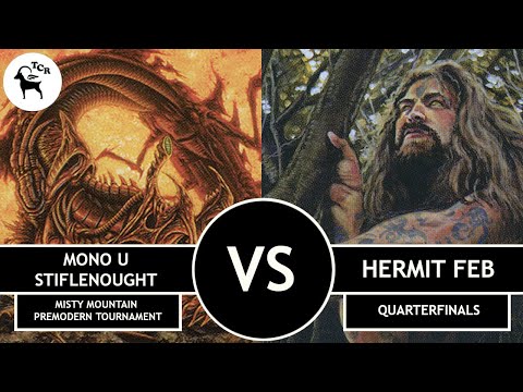 Premodern Mono U Stiflenought vs Hermit FEB - Misty Mountain Tournament Quarterfinals