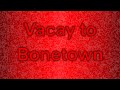 Vacay To Bonetown HELLUVA BOSS Lyrics