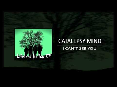 Catalepsy Mind - CATALEPSY MIND - I CAN'T SEE YOU (2014)