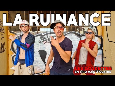 La ruinance - Les Goguettes (en trio mais à quatre)