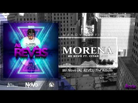 Mr Novo " MORENA " Ft. Cesar Leon (audio oficial)