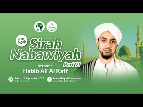 🔴 [LIVE] SIRAH NABAWIYAH (PART VI) | Habib Ali Al Kaff | MRBJTVLIVE