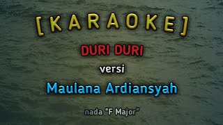 Download lagu DURI DURI - Karaoke - versi Maulana Ardiansyah mp3 Download lagu DURI DURI - Karaoke - versi Maulana Ardiansyah mp3