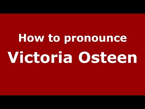 How to pronounce Victoria Osteen (American English/US)  - PronounceNames.com