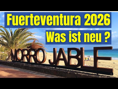 Fuerteventura 2026! Was ist neu ? Morro Jable, Jandia Playa