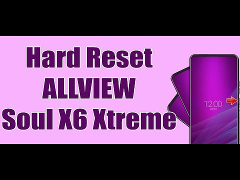 Hard Reset ALLVIEW Soul X6 Xtreme