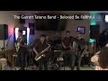 Beloved Be Faithful - The Garrett Tatano Band