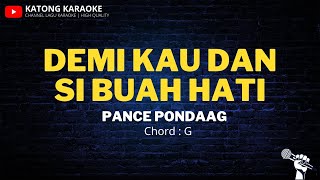 Download lagu Demi Kau dan Si Buah Hati - Pance Pondaag | Karaoke Version | Chord G mp3