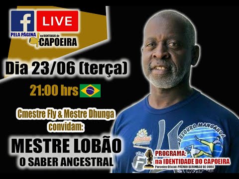 77ª LIVE NA IDENTIDADE DO CAPOEIRA - MESTRE LOBÃO