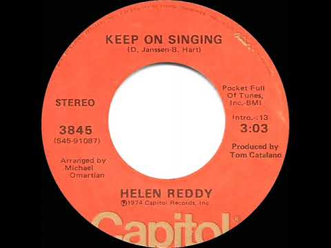 1974 HITS ARCHIVE: Keep On Singing - Helen Reddy (stereo 45--#1 A/C)