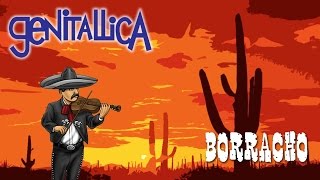 BORRACHO | Genitallica