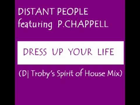 Distant People ft Chappell - Dress Up Your Life (Dj Troby Remix)