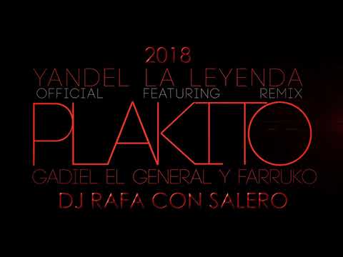 Dj Rafa Con Salero / REGGAETON 2018 PLAKITO YANDEL FEAT.GADIEL Y FARRUKO REMIX