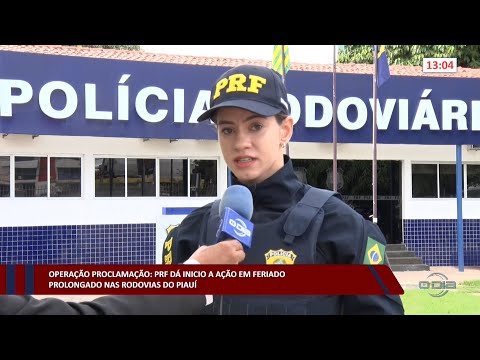 Operação Proclamação: PRF dá início a ação em feriado prolongado nas rodovias do Piauí 11 11 2022
