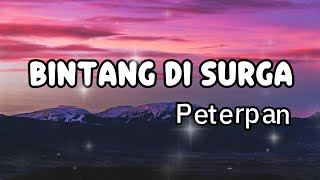 Download lagu Peterpan - Bintang Disurga (lirik) mp3