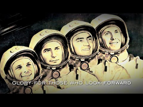 Glory to Those Who Look Forward [Слава – Вперёдсмотрящему!] || Soviet Cosmonaut Song