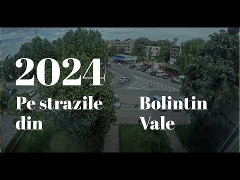 Bolintin Vale | 2024 | La o plimbare pe strazi #BolintinVale #2024