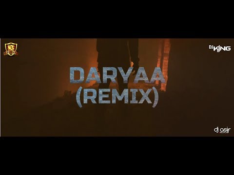 Daryaa (Remix) – DJ KING | Video