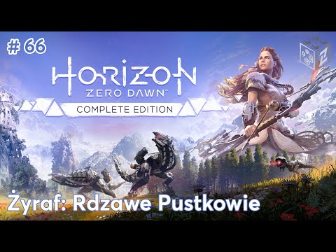 Horizon Zero Dawn | Żyraf: Rdzawe Pustkowie odc.66 | LZ
