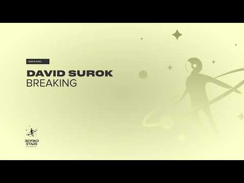 David Surok - Breaking [Beyond The Stars Reborn]