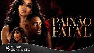 Paixão Fatal (2018) · Dublado Português