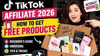 TikTok Affiliate 2026 | How to Get FREE Products | Beginner's Guide + Unboxing + Tips