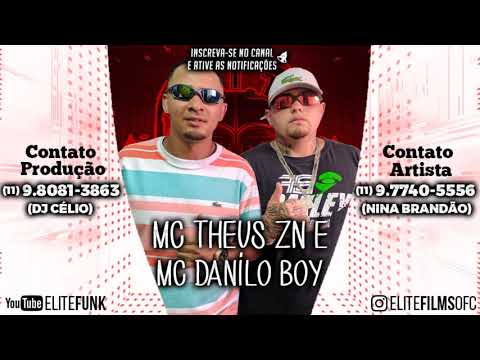 MC THEUS ZN E MC DANILO BOY - MENOR DESACREDITADO ( ELITE FUNK PRODUÇOES )