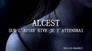 Alcest - Sur L'Autre Rive Je T'Attendrai (Türkçe Çeviri)