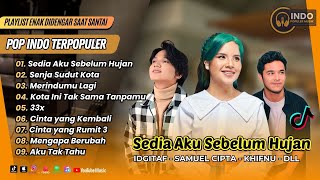 Download lagu SEDIA AKU SEBELUM HUJAN - Idgitaf | SENJA SUDUT KOTA - Samuel Cipta MERINDUMU LAGI |POP INDO TERBARU mp3