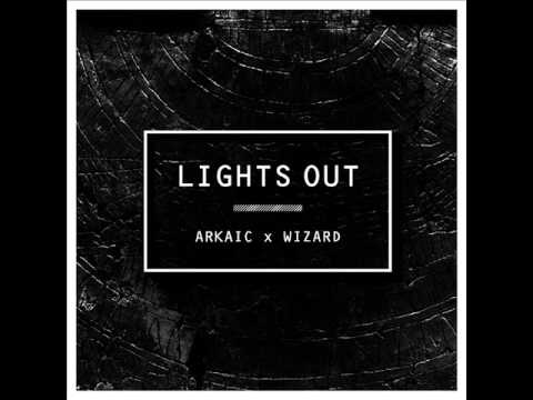 Arkaic x Wizard - Lights Out