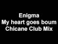 Enigma - My heart goes boum - Chicane Club Mix ...