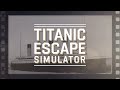 Titanic Escape Simulator Steam Key Global Bande-annonce