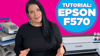 Epson F570 Tutorial | All You Need to Know and FAQ