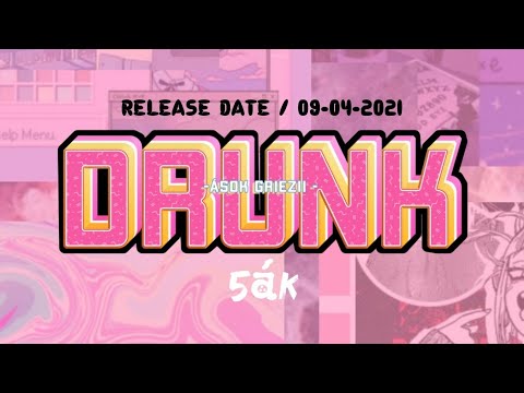 A50K GRIEZII - DRUNK ( TEASER )