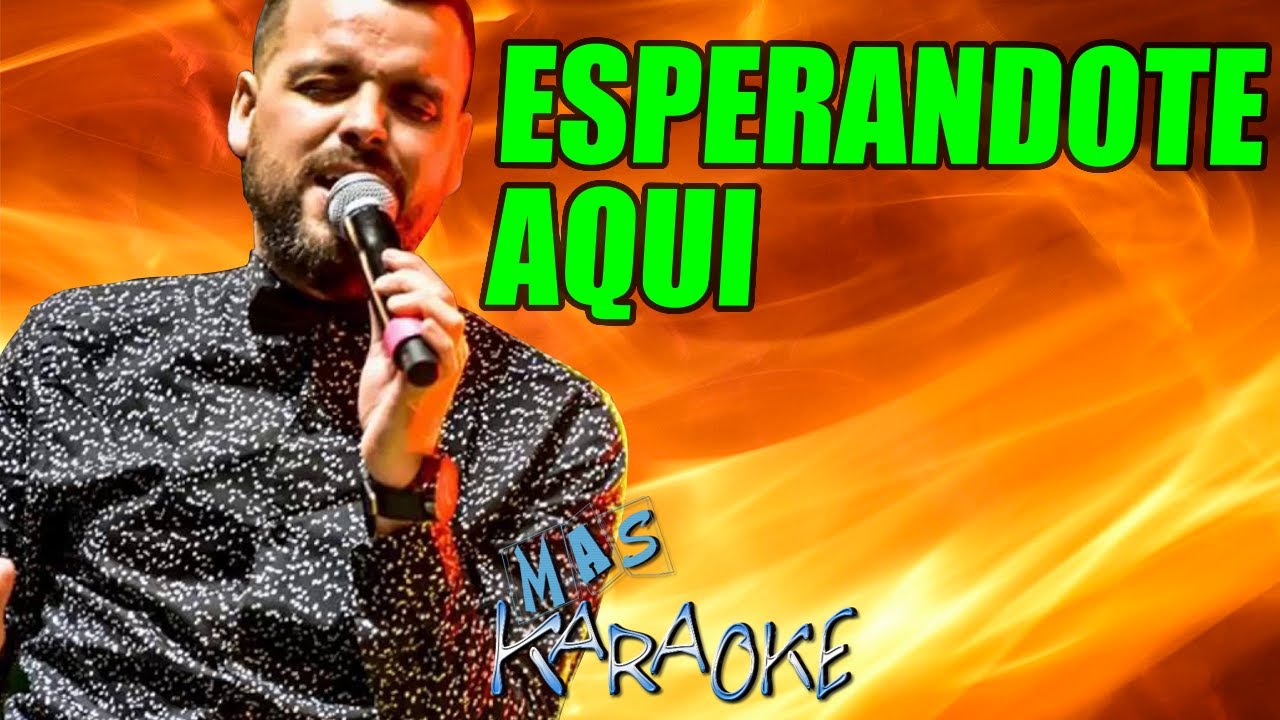 ESPERANDOTE AQUI