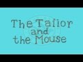 The Tailor and the Mouse - Adapted by John Feierabend