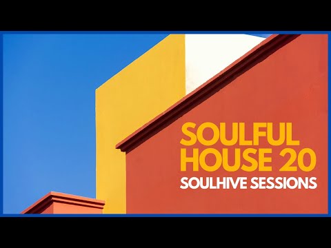 Soulful House Mix 2025, Soulhive Sessions, Vol.20 | Soulful House Music