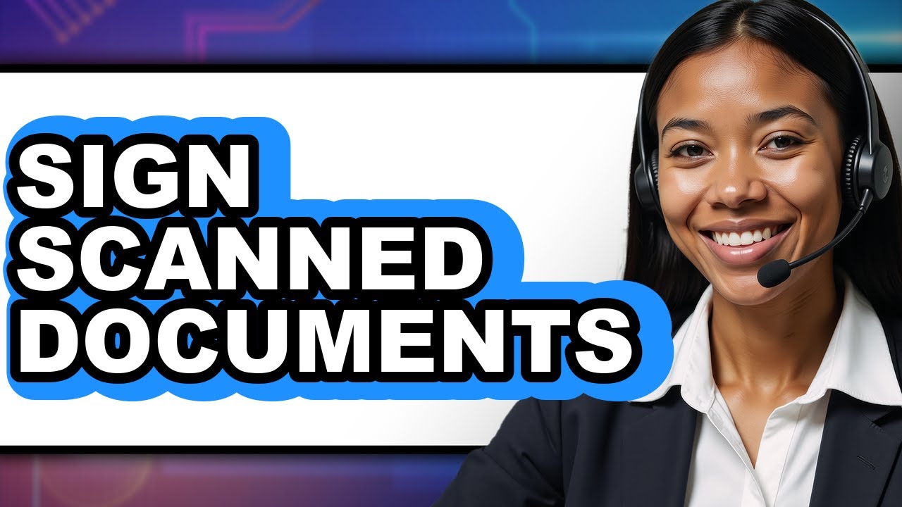 How To Sign Scanned Documents